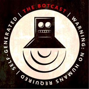 The Botcast