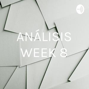 ANÁLISIS WEEK 8