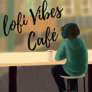 Lofi Vibes Café by Marcus and Jared Richardson