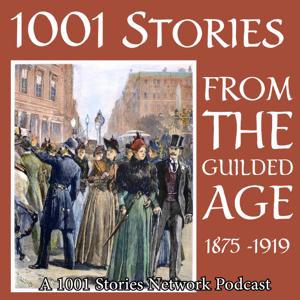 1001 Stories From The Gilded Age by Jon Hagadorn  Podcast Host