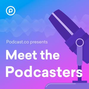 Meet The Podcasters by Podcast.co