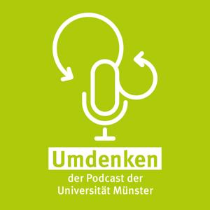 Umdenken - der Podcast der Universität Münster by Universität Münster