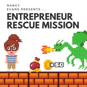 Entrepreneur Rescue Mission by Nancy