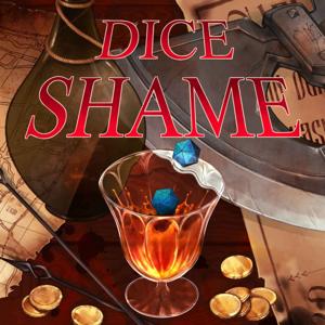 Dice Shame
