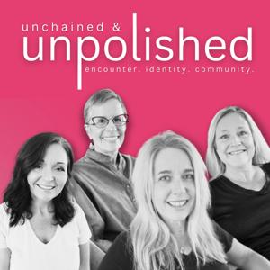 Unchained and Unpolished