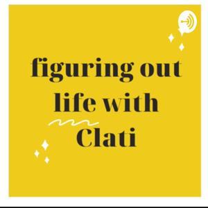 Figuring out life with Clati