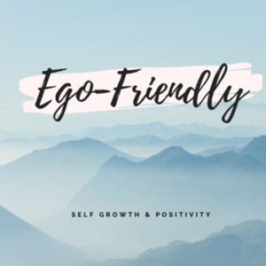 Ego-Friendly