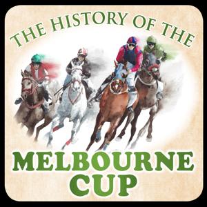 The History of the Melbourne Cup by 10 Speaks