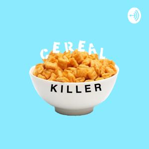 Cereal Killer