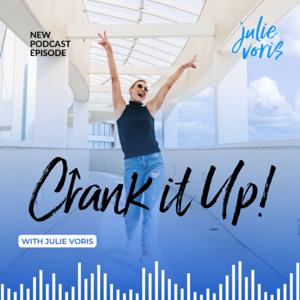 Crank It Up! with Julie Voris