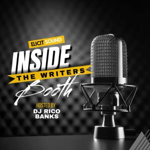 Inside The Writers Booth with DJ Rico Banks