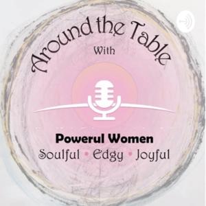 Around The Table With Powerful Women