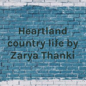 Heartland country life by Zarya Thanki