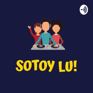 Sotoy Lu!