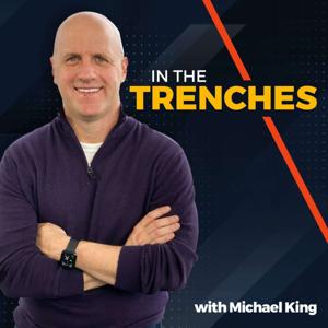 In the Trenches with Michael King