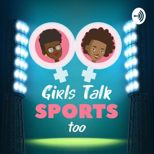 Girls Talk Sports Too