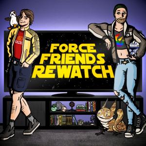 Force Friends Rewatch by Where They May Radio