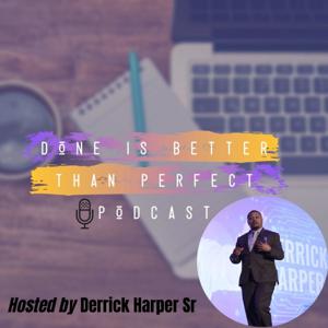 Done is Better than Perfect Podcast