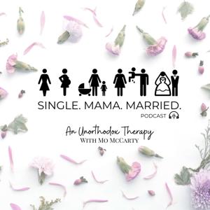 Single. Mama. Married.