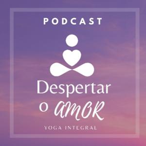 Despertar o Amor - Yoga integral