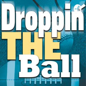 Droppin’ The Ball Podcast