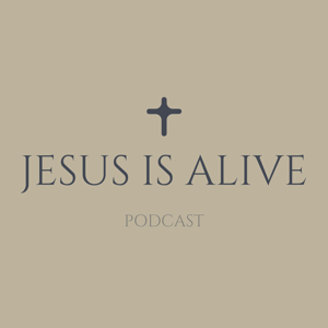 Jesus is Alive Podcast | Glaube, Liebe, Hoffnung, Freude, Leben, Gott