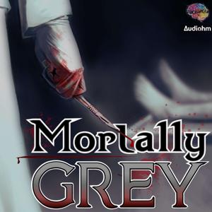 Mortally Grey