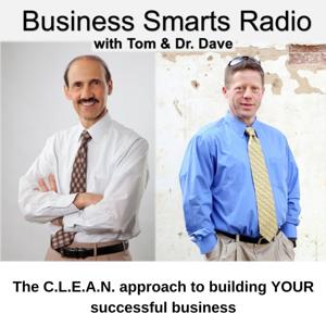 Business Smarts Radio with Tom & Dr. Dave