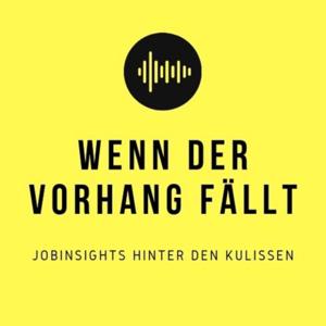 Wenn der Vorhang fällt - Jobinsights hinter den Kulissen