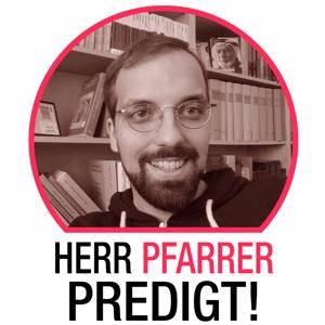 Herr Pfarrer predigt!