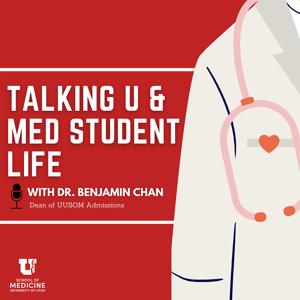 Talking U and Med Student Life by The Scope, University of Utah Health