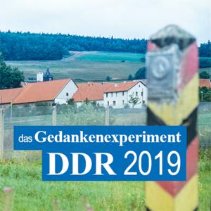 Was wäre, wenn... - Das DDR Gedankenexperiment