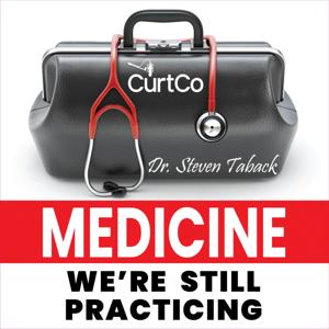 Medicine, We're Still Practicing by CurtCo Media