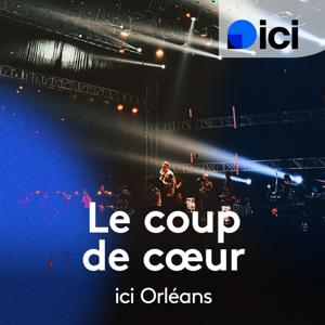 Le coup de cœur, ici Orléans