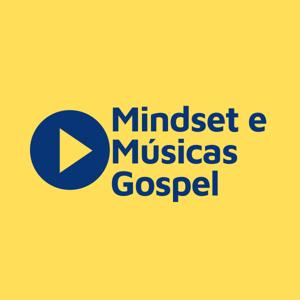 Mindset e Músicas Gospel