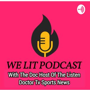 WE LIT 🗣️PODCAST