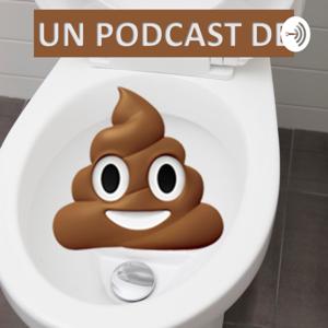 Un Podcast de 💩