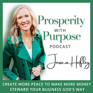 Prosperity With Purpose | Christian Leadership Coach | Create More Peace, Make More Money, Multiply Your Time, Steward Your Business God's Way #LeadingLadiesMovement by Jessica Hefley Christian Leadership Coach - formally "You're Worth It"