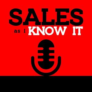 SALES as I KNOW IT!