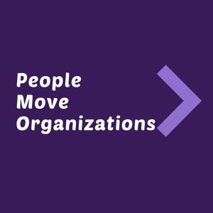 People Move Organizations