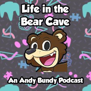 Life in the Bear Cave with Andy Bundy