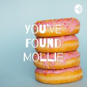 You've Found Mollie