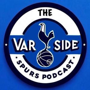 The VAR Side Spurs Podcast (Tottenham podcast)