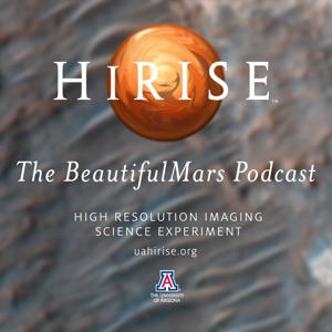 HiRISE: The BeautifulMars Podcast (Audio)