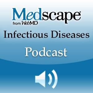 Medscape Infectious Disease Podcast