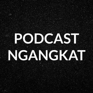 Podcast Ngangkat