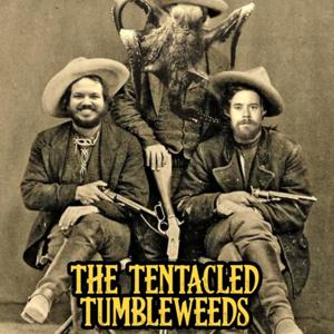 The Tentacled Tumbleweeds