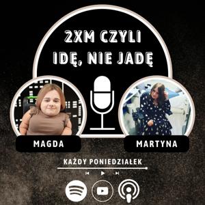 2xM czyli Idę, nie Jadę Podcast
