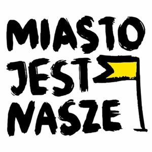 Miasto Jest Nasze by Miasto Jest Nasze