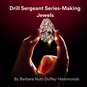 Drill Sergeant Series - Making Jewels